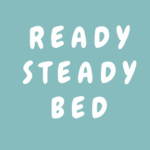 Ready Steady Bed